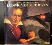Ludwig van Beethoven – Leven En Werken van
