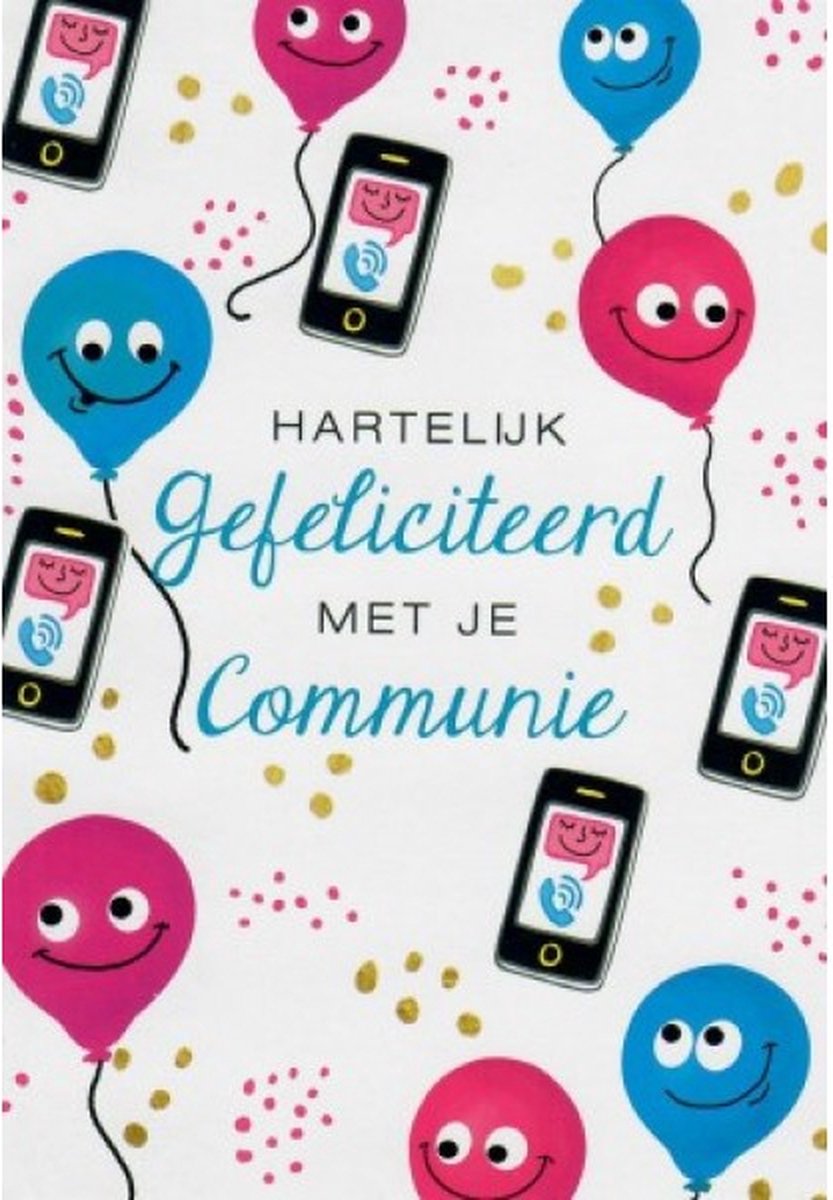 Hartelijk gefeliciteerd met je Communie! Een grappige kaart met vrolijke ballonnen en diverse mobieltjes. Leuk om zo te geven of om bij een cadeau te voegen. Een dubbele wenskaart inclusief envelop en in folie verpakt.