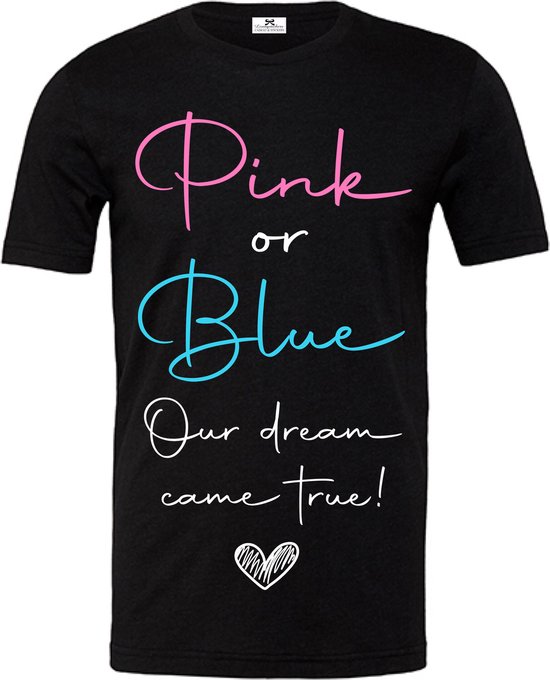 Shirt gender reveal-pink or blue our dream came true-Maat M
