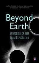 Beyond Earth: A Chronicle of Deep Space Exploration