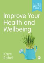Super Quick Skills - Improve Your Health and Wellbeing