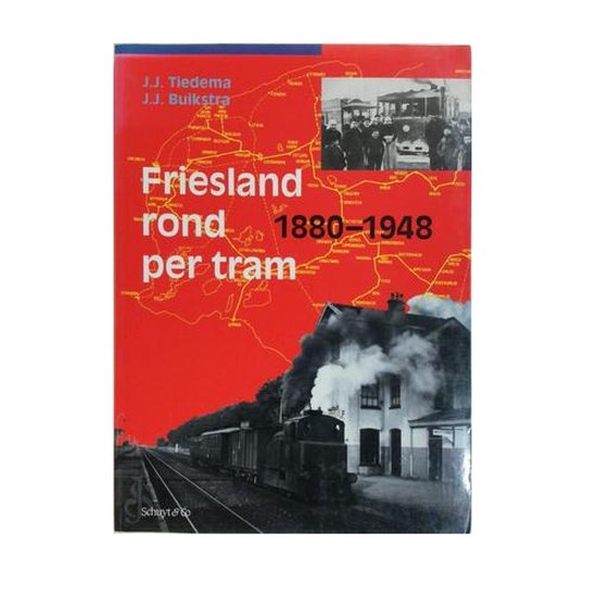 Friesland rond per tram 1880 - 1948 - cover
