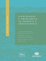 Manual SOGIMIG de Ginecologia e Obstetrícia na Infância e Adolescência