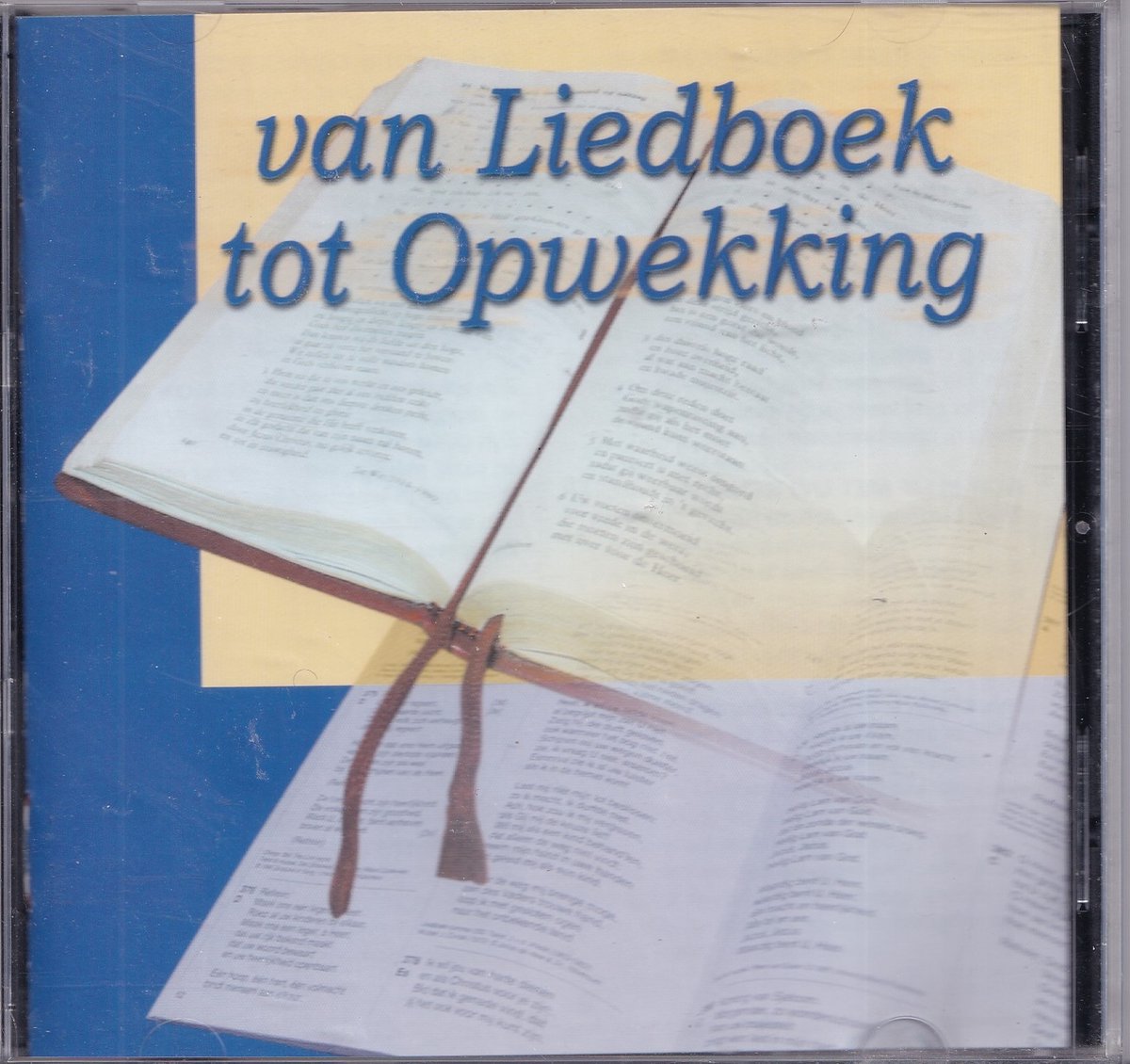 Van Liedboek tot Opwekking - Arno den Ouden