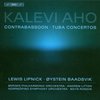 Oyseten Baadsvik, Lewis Lipnik, Bergen Philharmonic Orchestra, Mats Rondin - Aho: Contrabassoon & Tuba Concertos (CD)