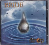 Bride - Drop - Gospelzang