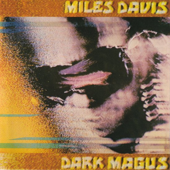 Dark Magus Miles Davis