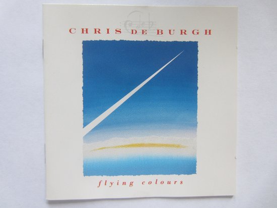 Hoes van Chris de Burgh's 'Flying Colours' album met een blauwe hemel en een witte lijn die diagonaal omhoog vliegt.