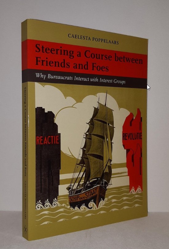Steering a Course between Friends and Foes - why bureaucrats interact with interest groups
