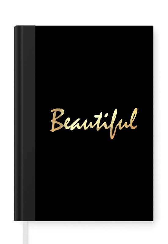 Notitieboek - Schrijfboek - Quote - Beauty - Zwart - Goud - Notitieboekje klein - A5 formaat - Schrijfblok