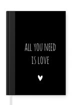 Notitieboek - Schrijfboek - Engelse quote "All you need is love" met een hartje tegen een zwarte achtergrond - Notitieboekje klein - A5 formaat - Schrijfblok