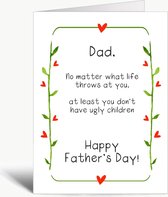 No matter what life throws at you, at least you don't have ugly children - Vaderdag kaart - Wenskaart met envelop - Vaderdag - Father's Day - Dad - Papa - Grappig - Engels