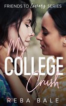 Friends to Lovers 4 - My College Crush