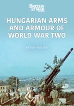 Modern War Series 3 - Hungarian Arms and Armour of World War Two