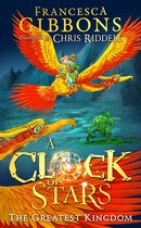 A Clock of Stars 3 - The Greatest Kingdom (A Clock of Stars, Book 3)