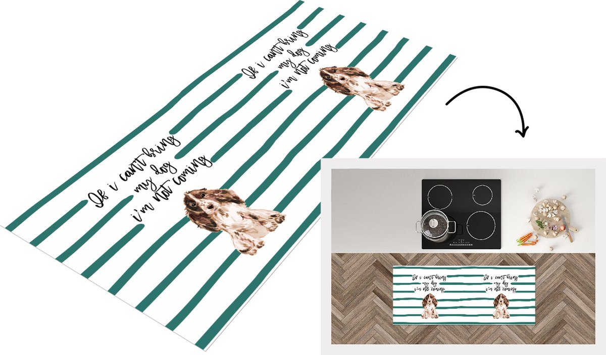 KitchenYeah Keukenloper - Loper keuken - Hond - Spreuken - If I can't bring my dog I'm not coming - Quotes - 120x50 cm - Keukenloper vinyl Multicolor