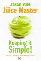 Jason Vale Keeping It Simple: Juicing And Healthy Snacks Made Simple Dvd