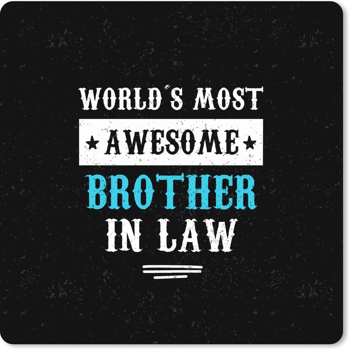 Muismat XXL 60x60 cm - Bureau onderlegger - Bureau mat Broer - Quotes - Blauw - Wit - Bureaumat - Gaming mousepad xl - Bureaulegger groot - Computer deskmat