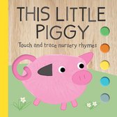 Touch and Trace Nursery Rhymes- Touch and Trace Nursery Rhymes: This Little Piggy