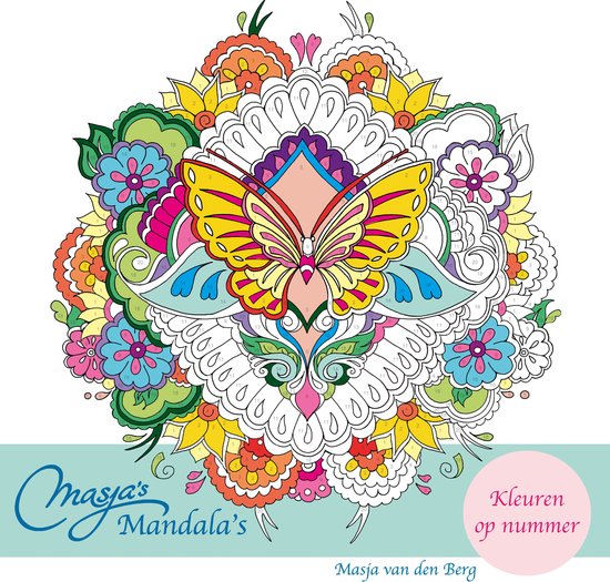 Masja van den Berg - Kleuren op nummer - Masja’s Mandala's - kleuren voor volwassenen - mandala - kleuren met stiften voor volwassenen - kleuren met potloden voor volwassenen - kleurboek voor volwassenen - mandala's kleuren