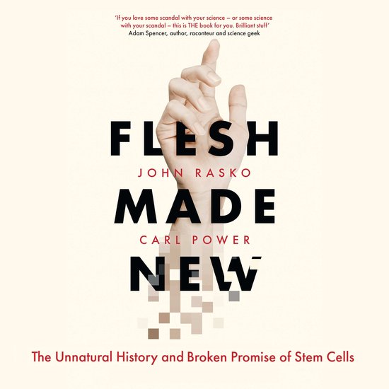 Flesh Made New: The Unnatural History and Broken Promise of  ... - cover
