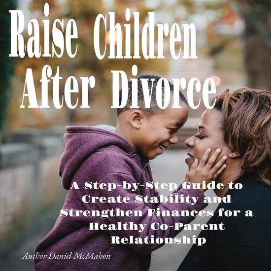 Raise Children After Divorce - cover