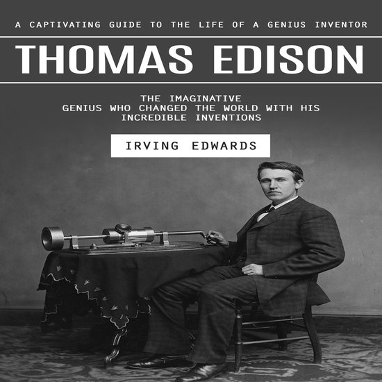 Thomas Edison: A Captivating Guide to the Life of a Genius I ... - cover