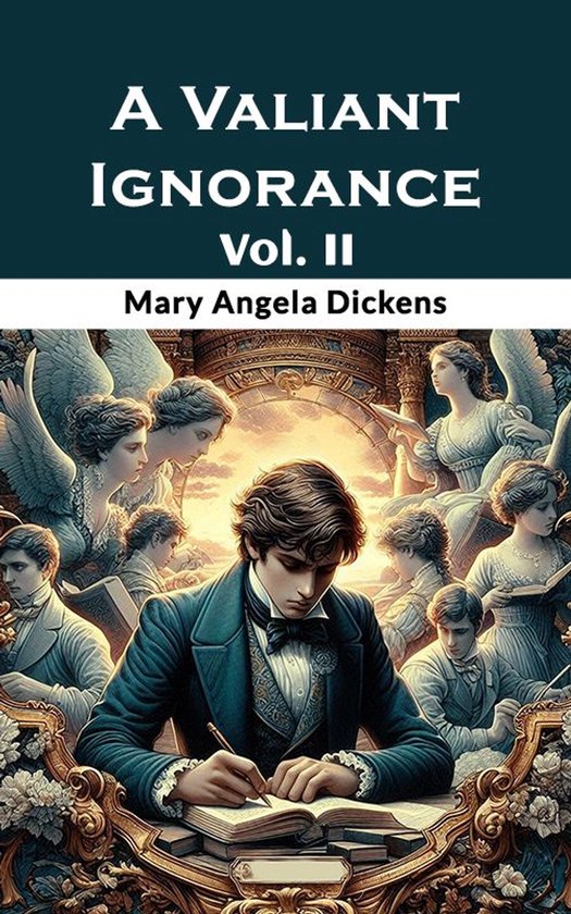 A Valiant Ignorance Vol. II