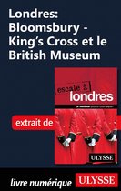 Londres : Bloomsbury - King's Cross et le British Museum