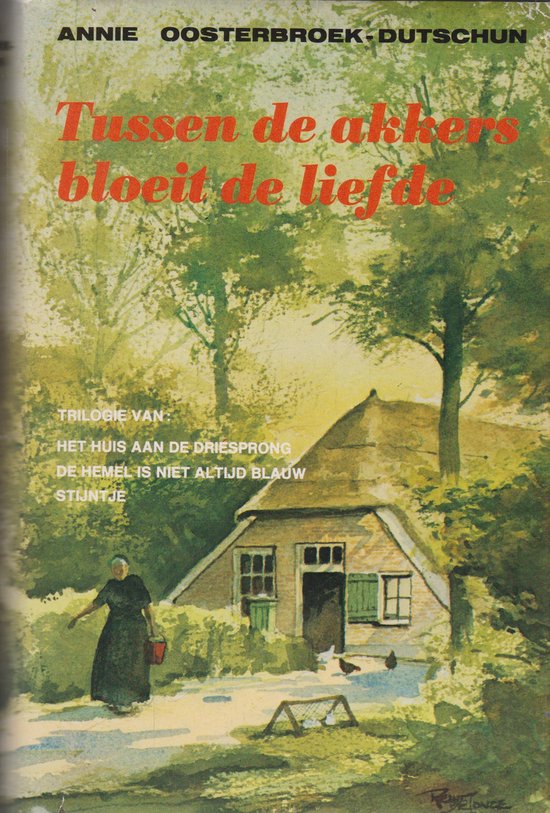 Tussen de akkers bloeit de liefde | Annie Oosterbroek-Dutschun