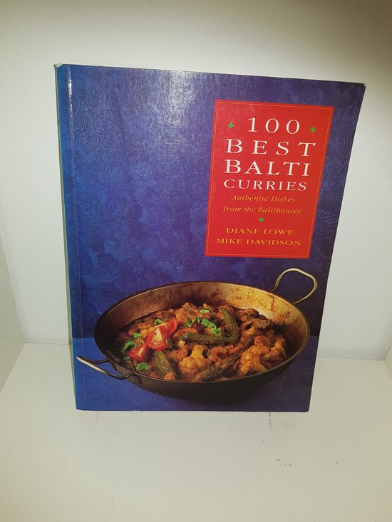 Diane Lowe - 100 Best Balti Curries