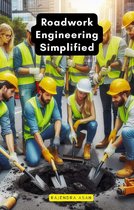 Roadwork Engineering Simplified