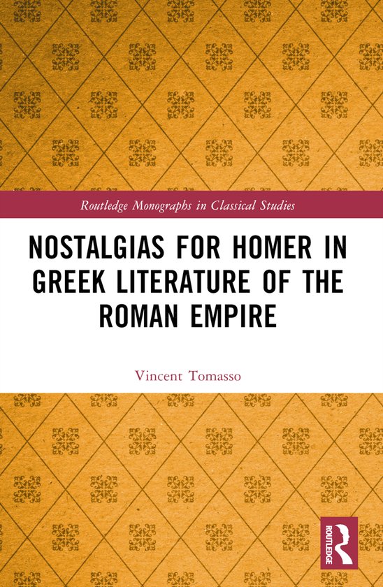 Routledge Monographs in Classical Studies- Nostalgias for Ho ... - cover