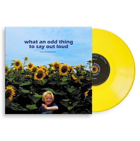 Vera & The Sleepover Club - what an odd thing to say out loud (Yellow Vinyl 10")