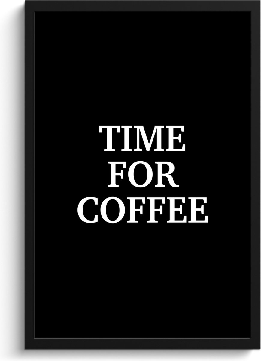 FrameYourWall Fotolijst inclusief poster - Posterlijst 40x60 cm - Posters - Quotes - Letters - Koffie - Zwart - Foto in lijst - Keuken decoratie muur - Wanddecoratie accessoires - Muurdecoratie - Schilderijen Quote - Time for coffee