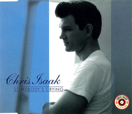 Chris Isaak – Somebody's Crying - 3 Track Cd Maxi Single