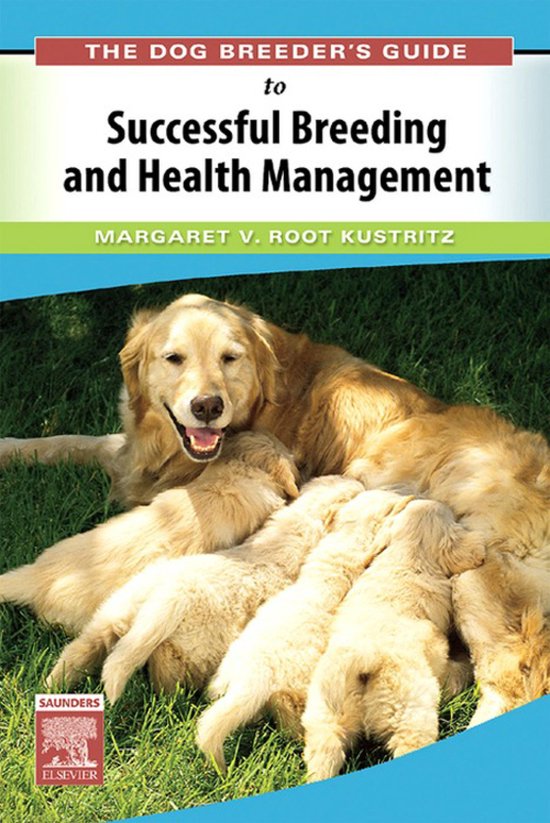 The Dog Breeder's Guide to Successful Breeding and Health Ma ... - cover