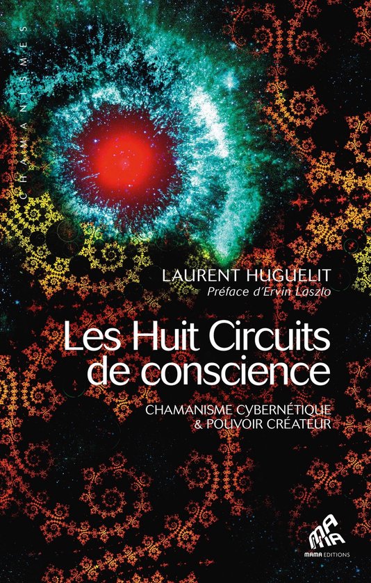 Boekomslag met 'Les Huit Circuits de conscience' door Laurent Huguelit, met een abstracte, kosmische afbeelding.