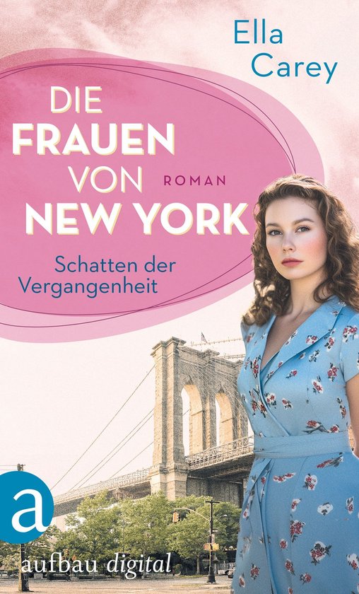 Een vrouw in een blauwe jurk met bloemenprint staat voor de Brooklyn Bridge. "Die Frauen von New York" Ella Carey.