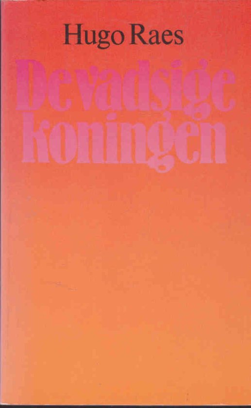 De vadsige koningen