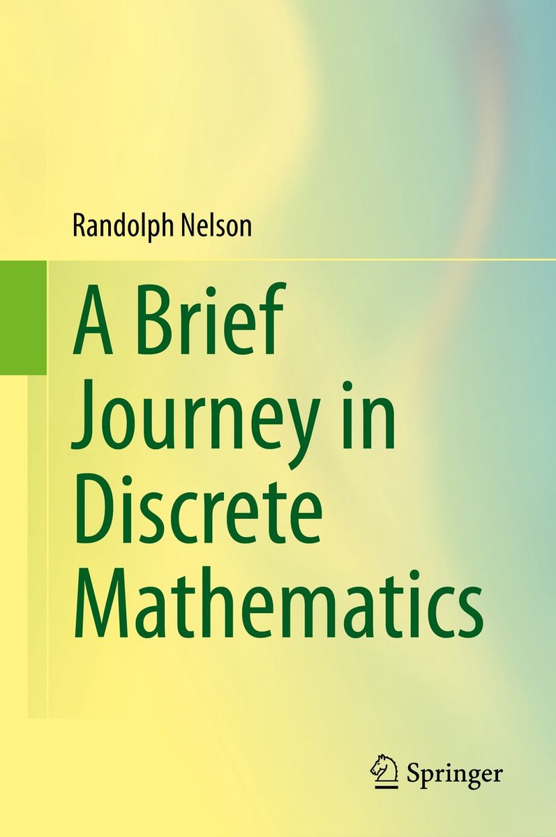 A Brief Journey In Discrete Mathematics van Randolph Nelson
