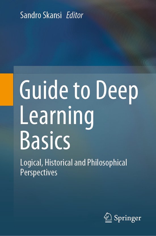 Guide to Deep Learning Basics | 9783030375904 | Sandro Skansi | Boeken ...