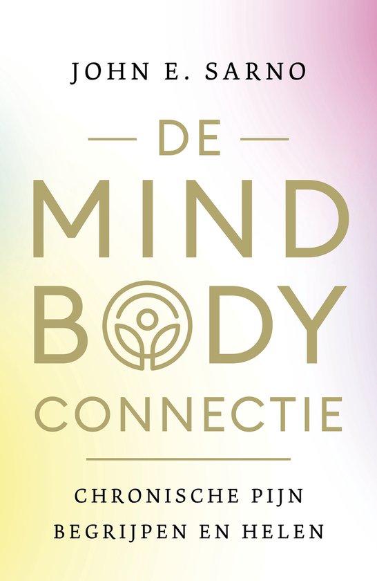 De mind-body connectie - Chronische pijn begrijpen en helen