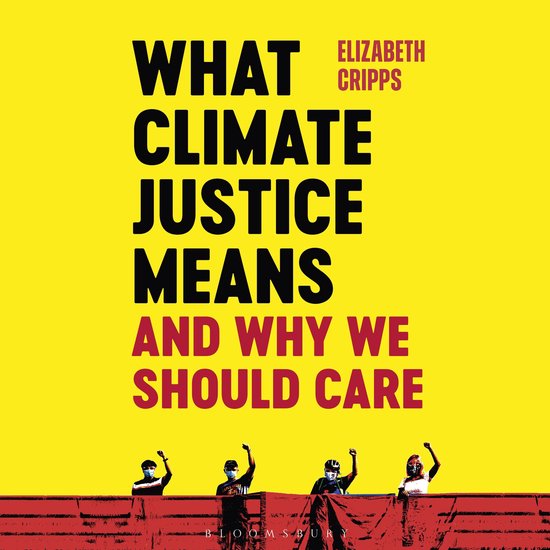 What Climate Justice Means And Why We Should Care - cover