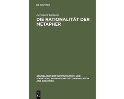 Grundlagen der Kommunikation und Kognition/Foundations of Communication and Cognition- Die Rationalität der Metapher