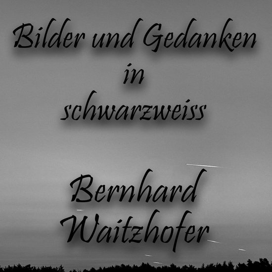 Bilder und Gedanken in schwarzweiss - cover