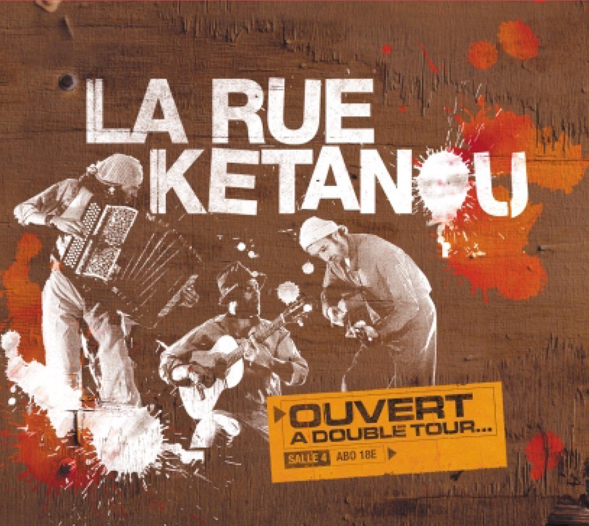 La Rue Kétanou - Ouvert A Double Tour (CD)