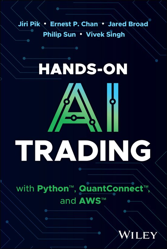 Hands-On AI Trading with Python, QuantConnect, and AWS