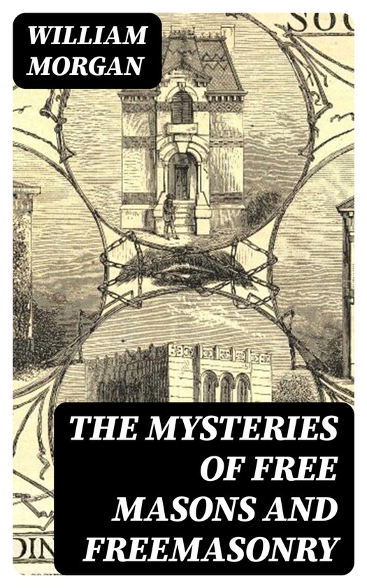 The Mysteries of Free Masons and Freemasonry - cover