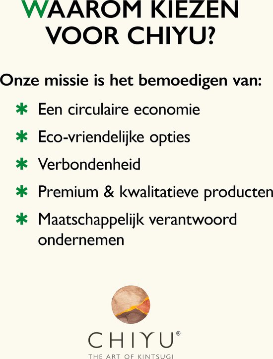Waarom kiezen voor CHIYU? Onze missie is het bemoedigen van: Een circulaire economie, eco-vriendelijke opties, verbondenheid, premium & kwalitatieve producten, maatschappelijk verantwoord ondernemen.